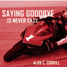 Saying Goodbye is Never Easy: The Motorcycling Diary of First Time TT Competitor Axel Warlow