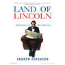 Land of Lincoln: Adventures in Abe's America