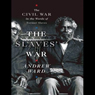 The Slaves' War: The Civil War in the Words of Former Slaves