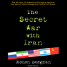 The Secret War with Iran