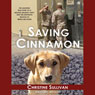 Saving Cinnamon: The Amazing True Story of a Missing Military Puppy