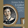 Lives Like Loaded Guns: Emily Dickinson and Her Family's Feuds