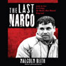 The Last Narco: Inside the Hunt for El Chapo, the World's Most-Wanted Drug Lord