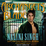 Archangel's Blade: The Guild Hunter Series, Book 4