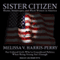Sister Citizen: Shame, Stereotypes, and Black Women in America
