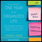 One Year to an Organized Life: From Your Closets to Your Finances, the Week-by-Week Guide to Getting Completely Organized for Good