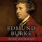 Edmund Burke: The First Conservative
