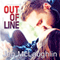 Out of Line: Out of Line, Book 1