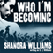 Who I'm Becoming: FireNine, Book 4