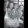 Close Kids: Connect Your Children For Life