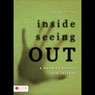 Inside Seeing Out: A Book of Poetry and Insight