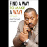Find a Way to Make a Way!: You're Either Part of the Problem, or You're Part of the Solution