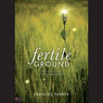 Fertile Ground: Down-to-Earth Poems of Spiritual Encouragement