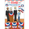 If My Grandpa Were President