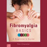 Fibromyalgia Basics: A Beginner's Guide