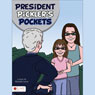 President Pickler's Pockets
