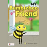 My Bumblebee Friend