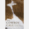 The Cowboy Call: Living for Jesus in the Western World