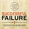 Successful Failure: The Ultimate Paradox in the Pursuit of Happiness