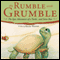 The Rumble with Grumble: The Epic Adventures of a Turtle...and Some Bees