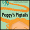 Peggy's Pigtails