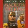 Macbeth: The King: Part 3