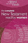 The Word Becomes Flesh: The Complete New Testament Read by Women