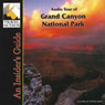 Grand Canyon National Park, Audio Tour: An Insider's Guide