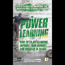 Power Learning: How to Enjoy Learning, Improve Your Memory and Succeed in Exams