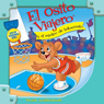 El Osito Viajero y el equipo de baloncesto [Traveling Bear and the Basketball Team (Texto Completo)]