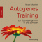Autogenes Training: Ein bungsprogramm in drei Schritten