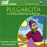 Pulgarcita y Otros Cuentos Clasicos [Little Thumb and Other Classic Tales]