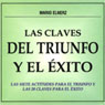 Las Claves del Triunfo y el Exito [The Clues for Achievement and Success]