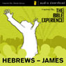 Hebrews to James: The Bible Experience