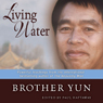 Living Water: Powerful Teachings from the Best-selling Author of The Heavenly Man