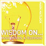 Wisdom On ... Music, Movies & Television