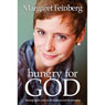 Hungry for God: Hearing His Voice in the Ordinary and Everyday