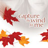 Capture the Wind for Me: Bradleyville Series, Book 3