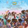 The Story for Children: A Storybook Bible