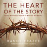 The Heart of the Story: God's Masterful Design to Restore His People