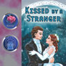 Kissed by a Stranger (Dramatized)
