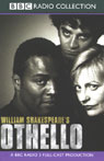 BBC Radio Shakespeare: Othello (Dramatized)
