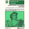 Christopher Columbus, 1451 - 1506 (Dramatised): Explorers and Pioneers, Volume One