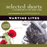 Selected Shorts: Wartime Lives