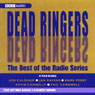 Dead Ringers: The Best of the Radio Series