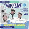 The Navy Lark 18: Back from the Antarctic