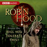Robin Hood: Will You Tolerate This? (Episode 1)