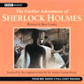 The Further Adventures of Sherlock Holmes: Volume One (Dramatised)