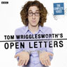 Tom Wrigglesworth's Open Letters: Complete Series 1