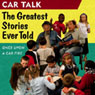 Car Talk, Once Upon a Car Fire: The Greatest Stories Ever Told